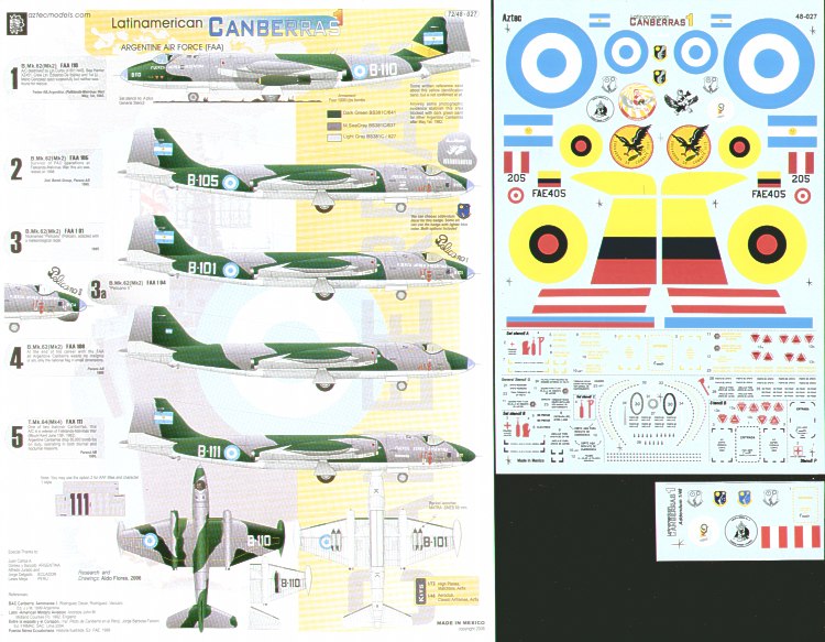 Latin American EE Canberras Mk.62 (Mk.2) (9) Argentine Air Force (5) B-101 `Pelican'; B-105 with Falklands Mission Markings; B108; B-110; B-111 all Dark Green' Med Sea Grey/Lt A/C Grey; Equadorian Air Force (3) 71390 or 801 both overall silver; 405 SEA Camo; Peruvian Air Force (2)Mk.8 207; Mk.4 206 overall PRU blue